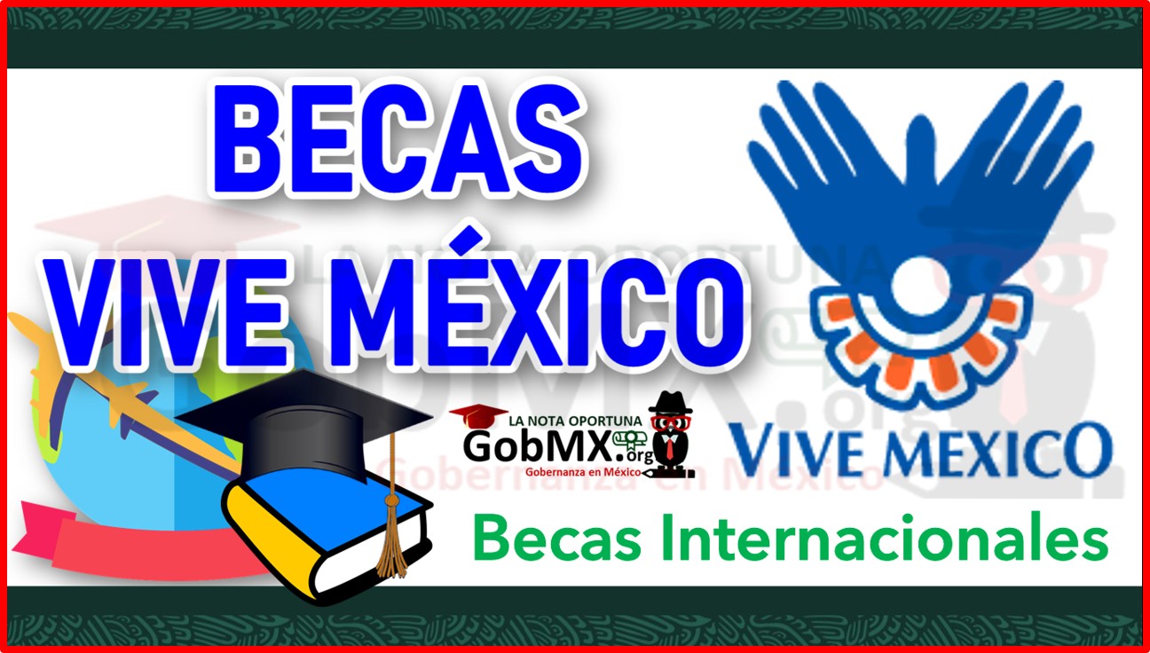 Becas Vive México 2022-2023