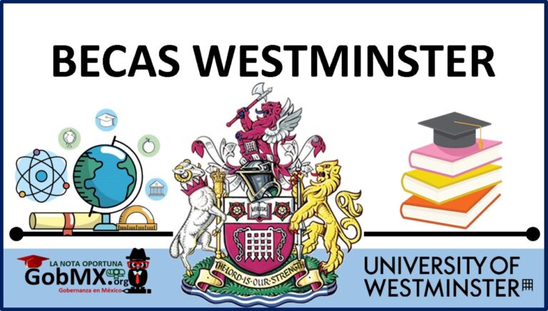 ▷ Becas Westminster 2021-2022 » 2021 GobMX.org 🥇 Becas Westminster