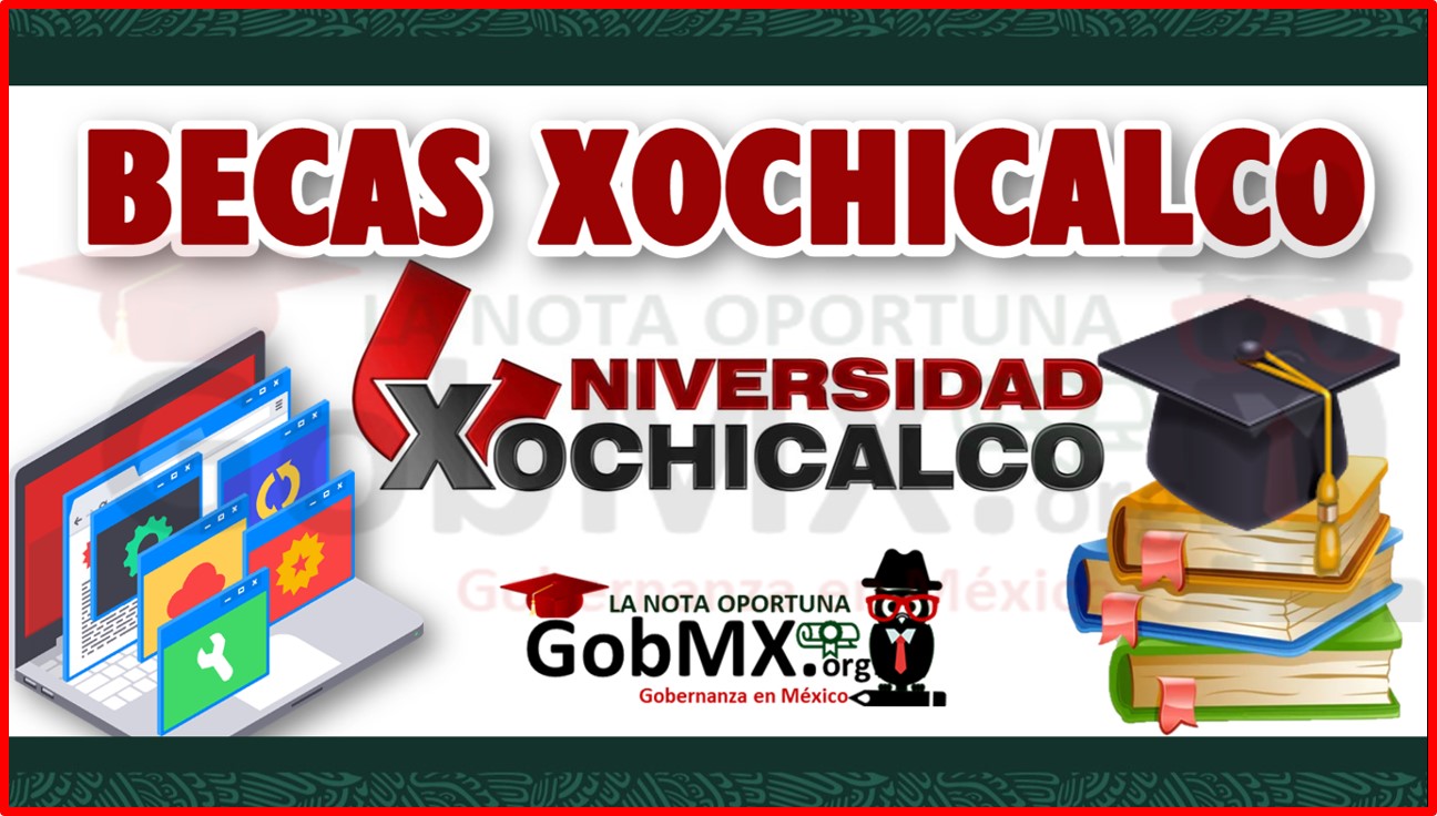 Becas Xochicalco 2022-2023