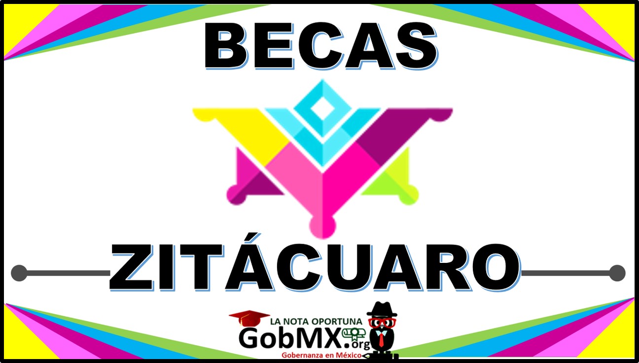 Becas Zitacuaro 2021
