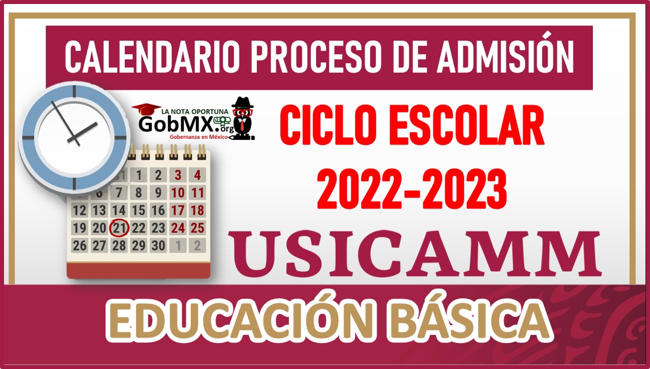 Calendario del Proceso de Admisión en Educación Básica, ciclo escolar 2022-2023