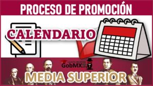 Calendario del proceso de PromociÃ³n en EducaciÃ³n Media Superior 2022-2023
