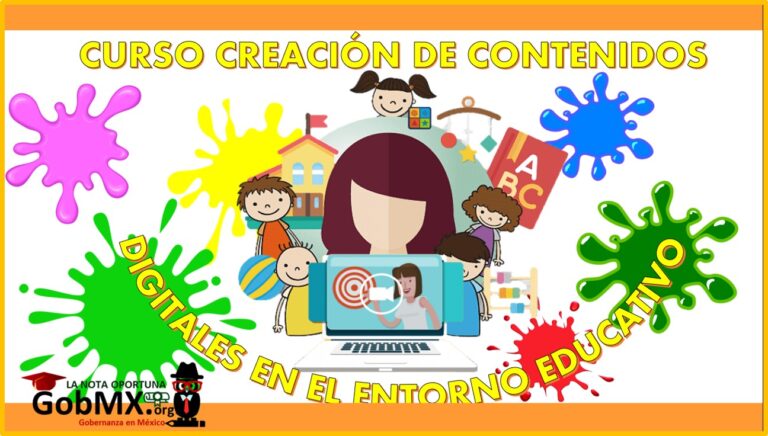 ▷ Curso Creación de contenidos digitales en el entorno educativo – Constancia al finalizar -Gratuito 2021-2022 » 2021 GobMX.org 🥇 Curso Creación de contenidos digitales en el entorno educativo – Constancia al finalizar -Gratuito