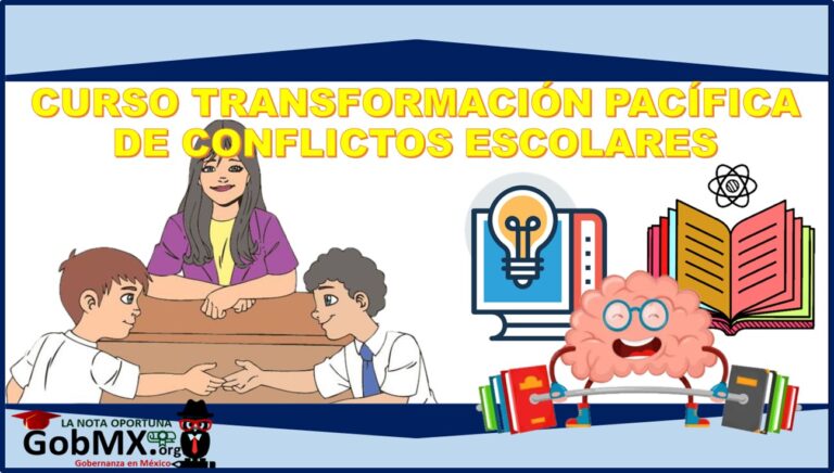 ▷ Curso Transformación Pacífica de Conflictos Escolares – Constancia al finalizar -Gratuito 2021-2022 » 2021 GobMX.org 🥇 Curso Transformación Pacífica de Conflictos Escolares – Constancia al finalizar -Gratuito