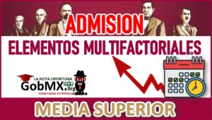 Elementos Multifactoriales para la Admision Media Superior 2022-2023