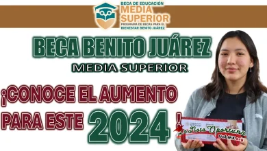 BECA BENITO JUÁREZ, CONOCE EL AUMENTO PARA LOS ESTUDIANTES DE NIVEL MEDIO SUPERIOR 