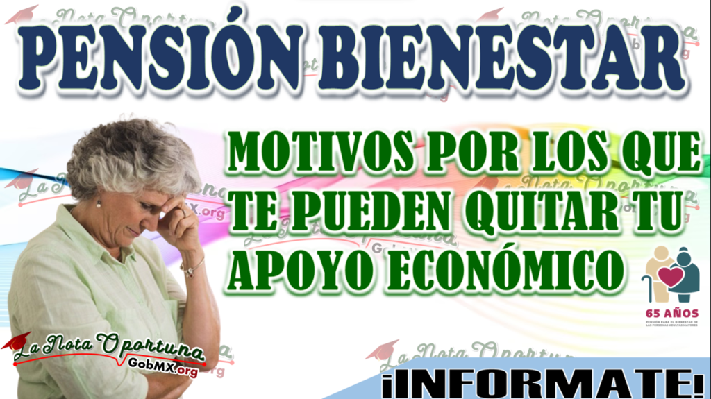 Pensión Bienestar: Estos podrían ser los motivos por los que te pueden ...