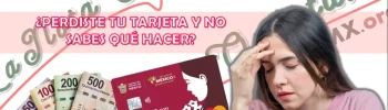 MUJERES CON BIENESTAR: ¿SE BLOQUEÓ TU TARJETA Y NO SABES QUÉ HACER?