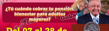 Secretaria del Bienestar: 07 de septiembre cobran únicamente los de letra A. ¿Y tú cuándo cobras tu pensión bienestar para adultos mayores?