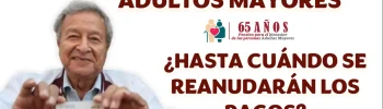 PENSIÓN BIENESTAR| CONOCE HASTA CUANDO SE REACTIVAN LOS TRÁMITES DE REGISTRO Y LA ENTREGA DE TARJETAS