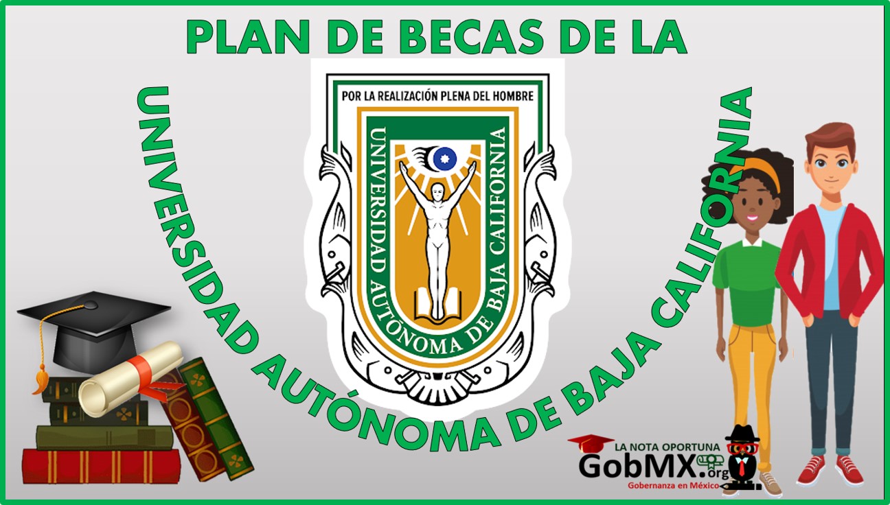 Plan de becas de la Universidad Autónoma de Baja California