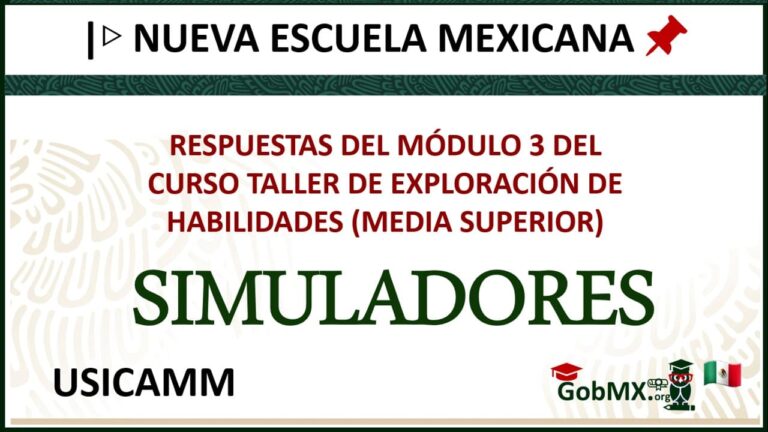 ▷ Respuestas del Módulo 3 del Curso taller de exploración de habilidades (media superior) 2021-2022 » 2021 GobMX.org 🥇 respuestas-del-modulo-3-del-curso-taller-de-exploracion-de-habilidades-media-superior