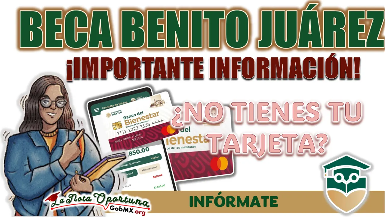 BECA BENITO JUÁREZ| ¿QUÉ SUCEDE SI NO TENGO MI TARJETA?