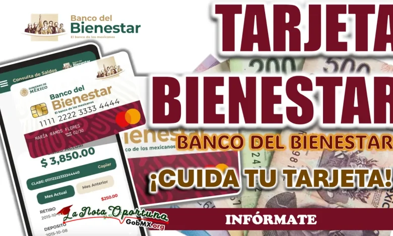 TARJETA DEL BIENESTAR| CONOCE COMO PUEDES CUIDAR DE MEJOR MANERA TU TARJETA