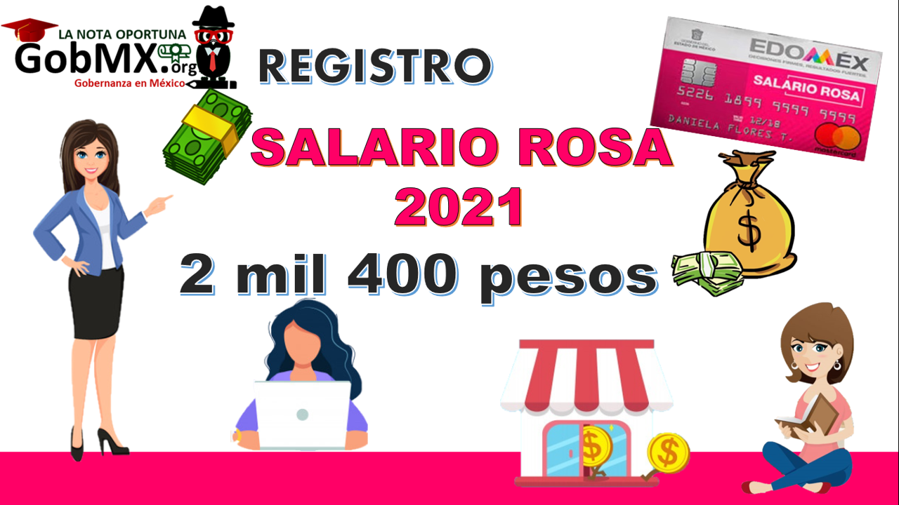 Ya empezÃ³ el registro del programa SALARIO ROSA 2021, adquiere los 2 mil 400 pesos