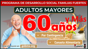 Apoyo para persona Adultas Mayores "Más de 60 años" Programa de Desarrollo Social Familias Fuertes