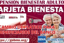 ¡ATENCIÓN Adultos Mayores! Estos beneficiarios cambiaran su Tarjeta BBVA por la de Bienestar, esta es la fecha