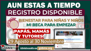 ¡Aun estas a TIEMPO! Registro al Programa Mi Beca para Empezar