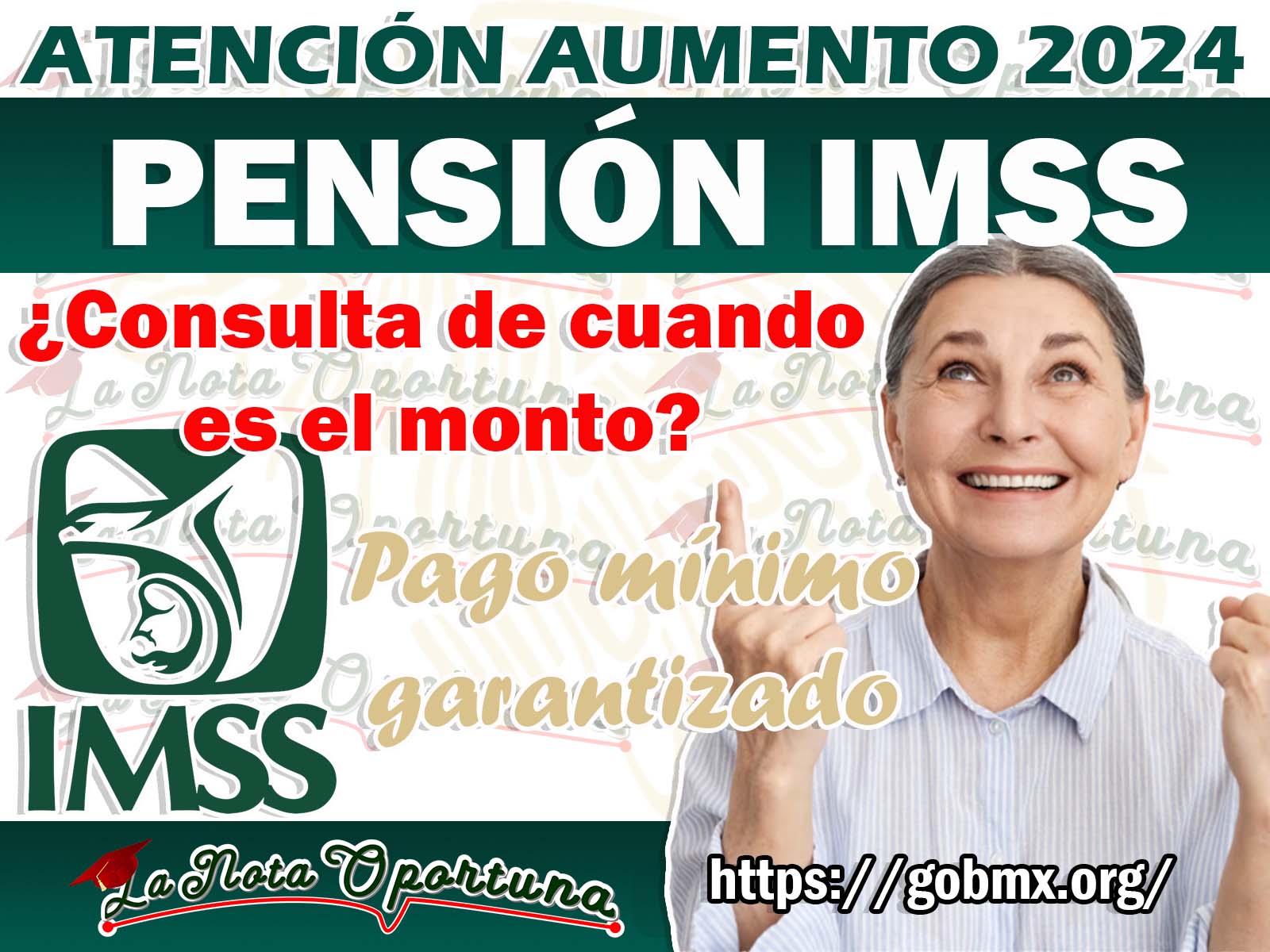¡Jubilados y Pensionados! Este será el Incremento que tendrá la Pensión IMSS para el Pago Mínimo garantizado 2024